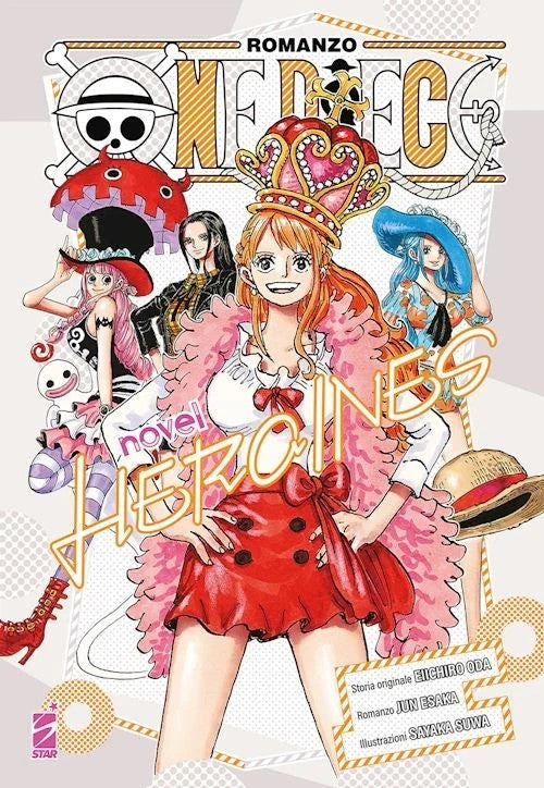 HEROINES. ONE PIECE NOVEL. VOL. 1 - ODA EIICHIRO, SUWA SAYAKA - Star Comics