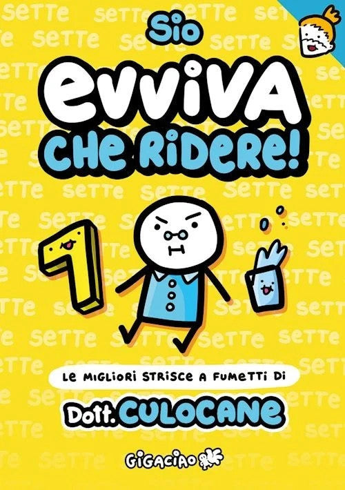 EVVIVA CHE RIDERE! LE MIGLIORI STRISCE A FUMETTI DI DOTT. CULOCANE  - SIO -